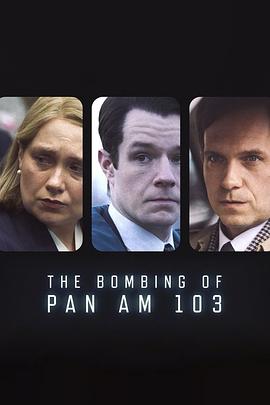 黑料论坛《泛美航空103航班爆炸案 The Bombing of Pan Am 103》免费在线观看