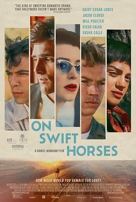 黑料论坛《快马驰情 On Swift Horses》免费在线观看