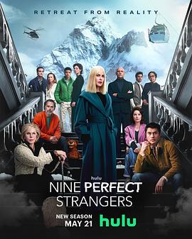 黑料老司机《九个完美陌生人 第二季 Nine Perfect Strangers Season 2》免费在线观看